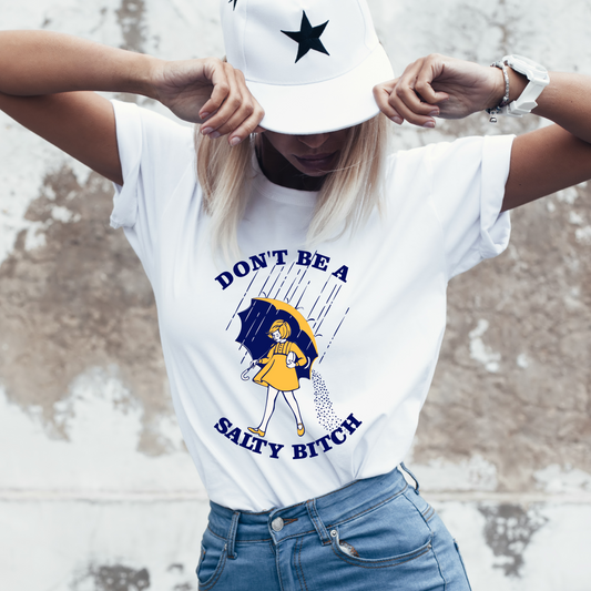 Don't Be a Salty B Graphic Tee