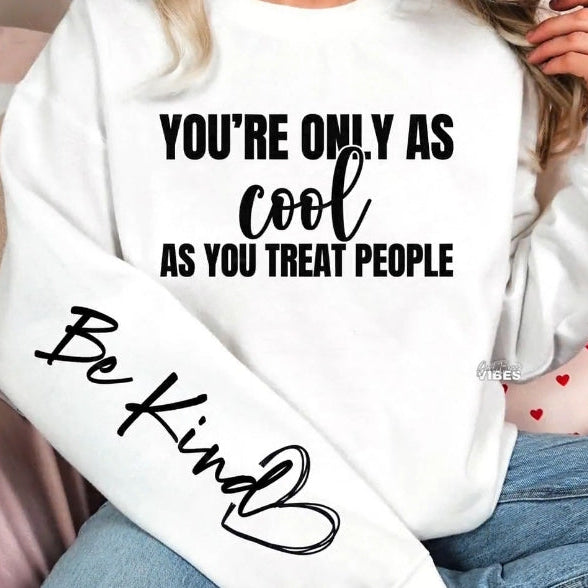 Cool as you Treat People Graphic Tee