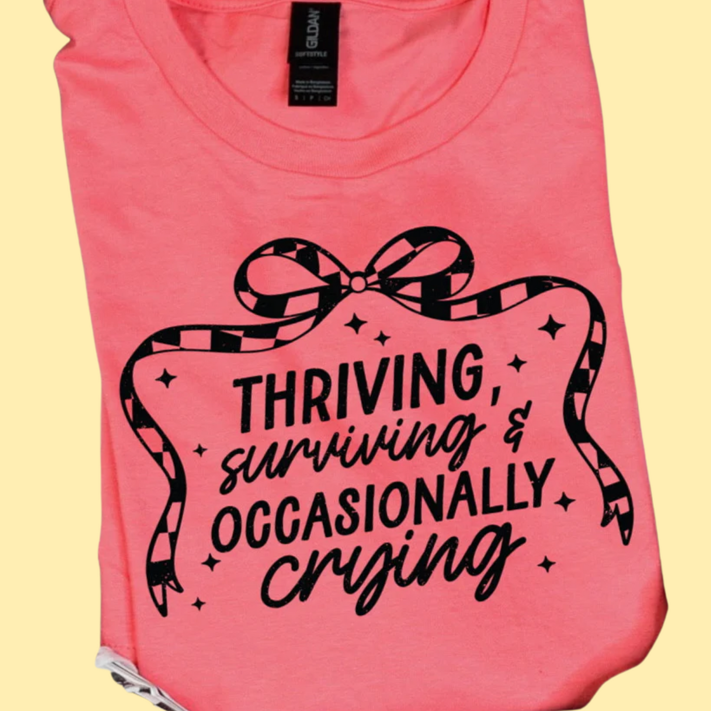 Thriving, Surviving & Occasionally Crying Graphic Tee