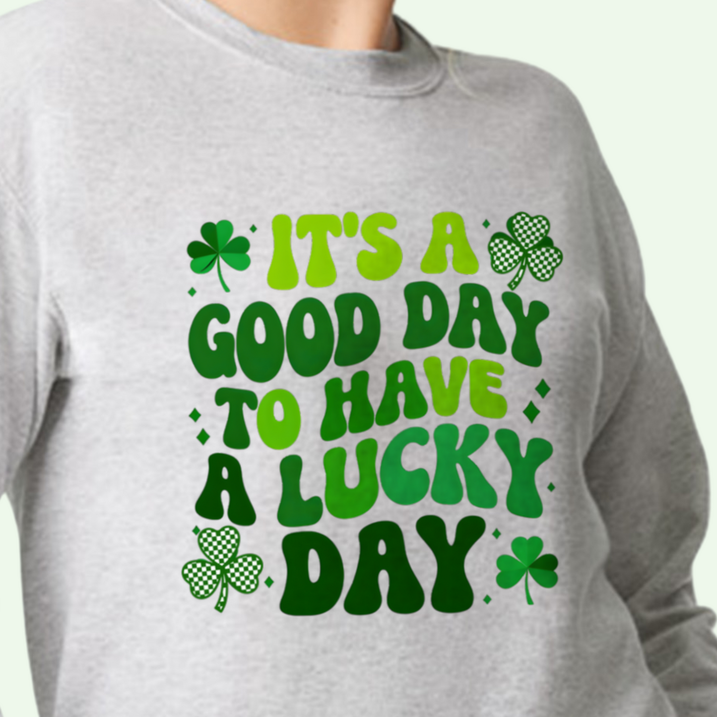 Good Day to Have a Lucky Day DTF Transfer