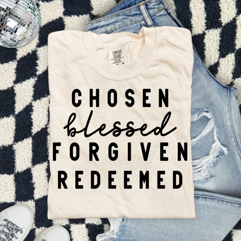 Chosen Blessed Forgiven Redeemed Screen Print