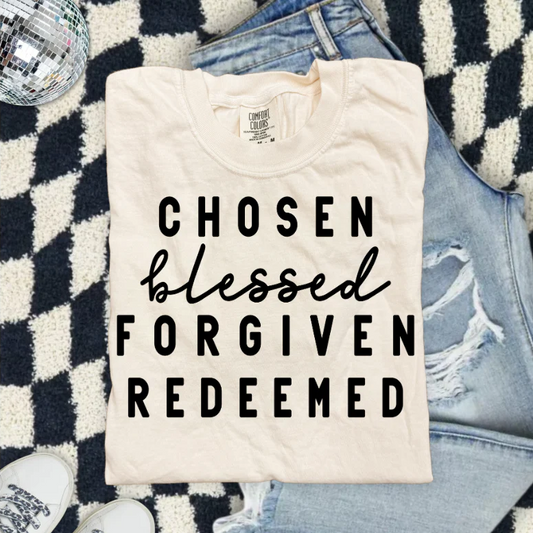 Chosen Blessed Forgiven Redeemed Screen Print
