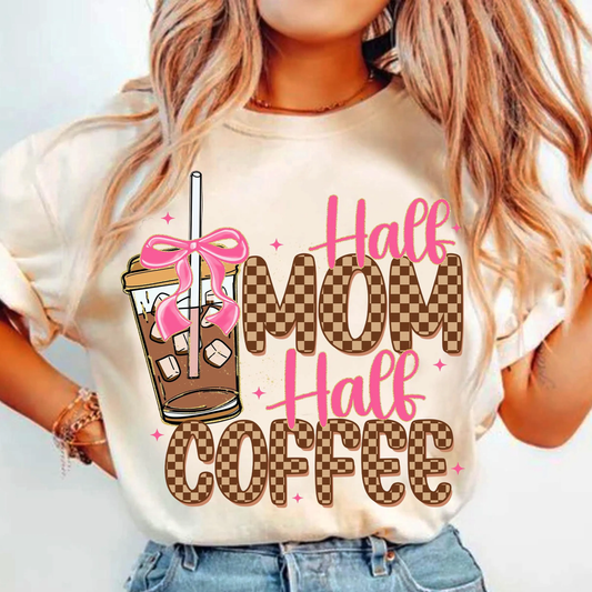 Half Mom Half Coffee DTF Transfer