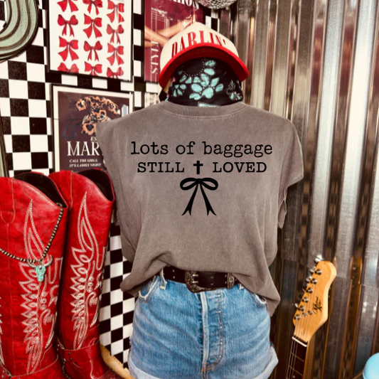 Lots of Baggage Still loved Screen Print