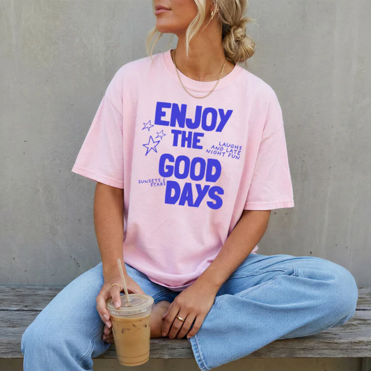 Enjoy the Good Days ROYAL BLUE INK Screen Print