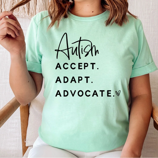 Autism Accept. Adapt. Advocate. Graphic Tee