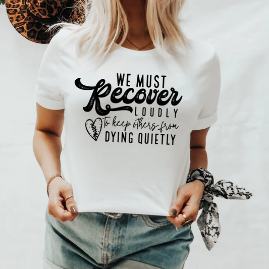 Recover Loudly Graphic Tee