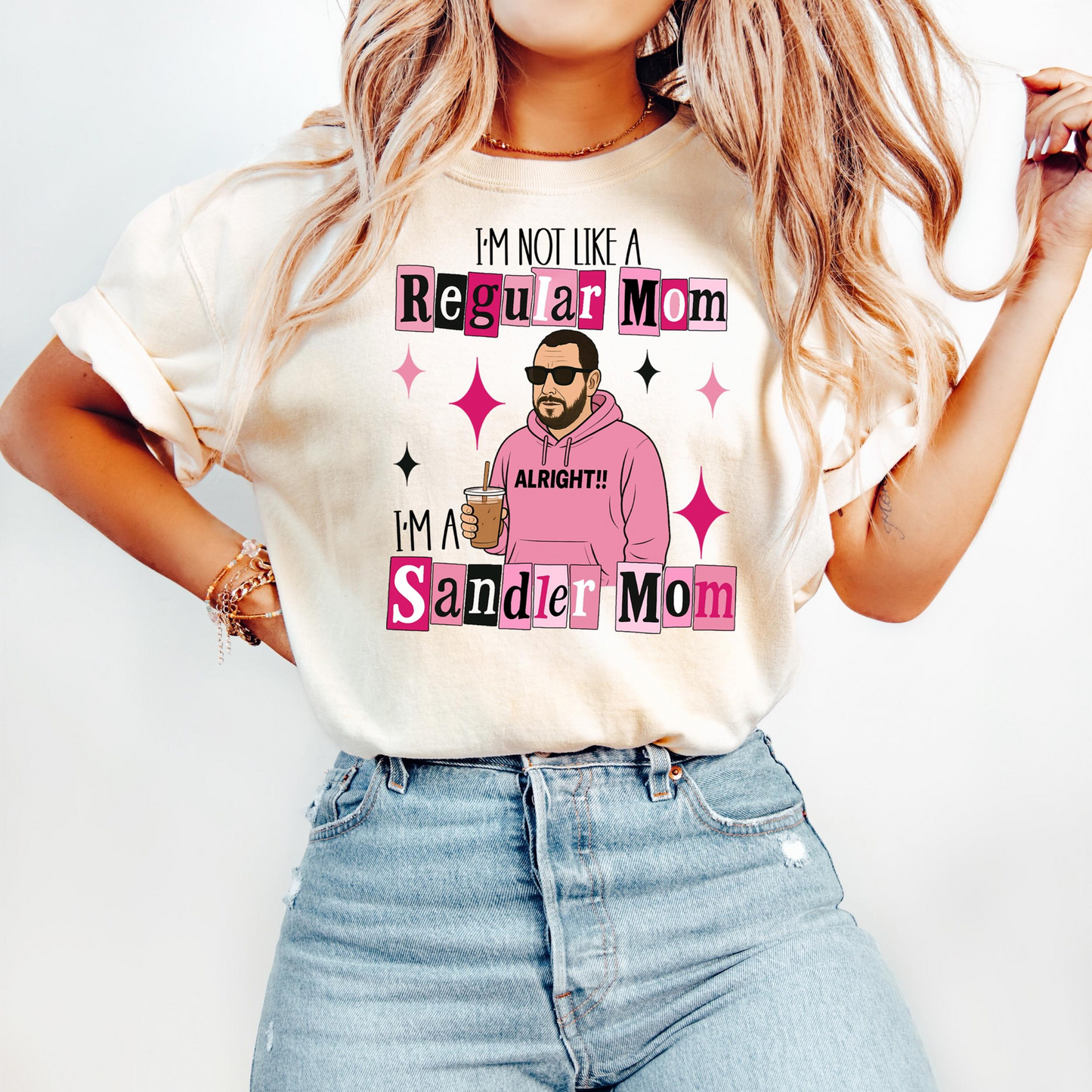 I'm not like a Regular Mom I'm a Sandler Mom DTF Transfer
