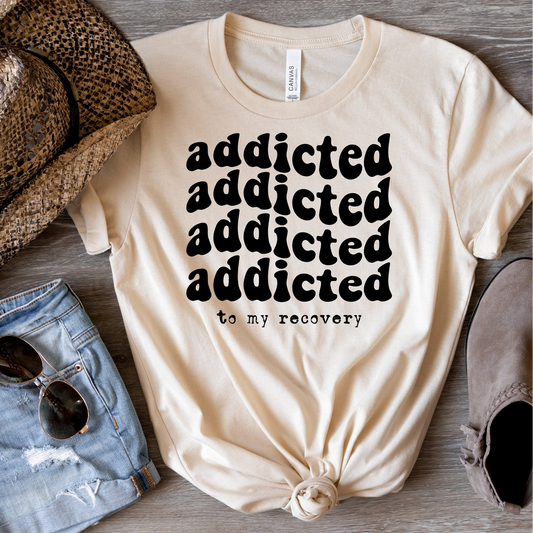 Addicted to my Recovery Screen Print