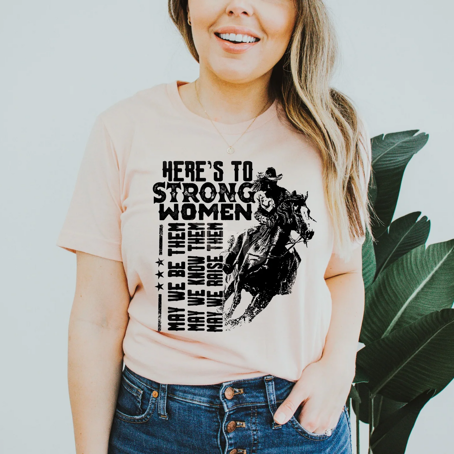 Here's to Strong Women Screen Print