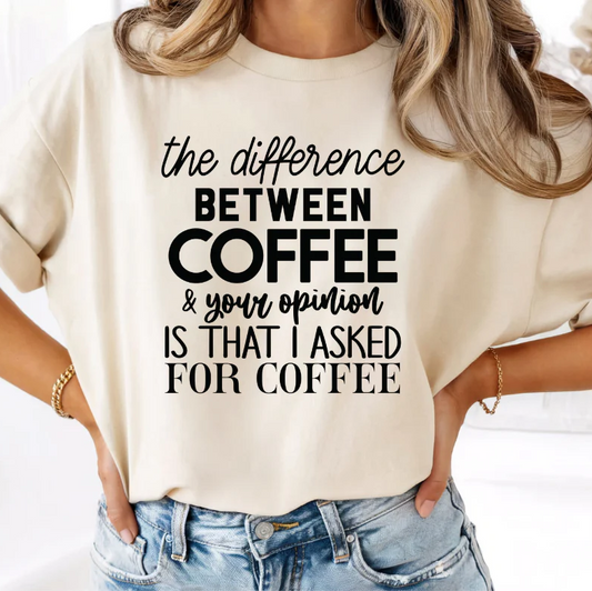 Coffee & Your Opinion Screen Print