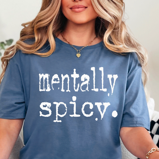 Mentally Spicy Graphic Tee