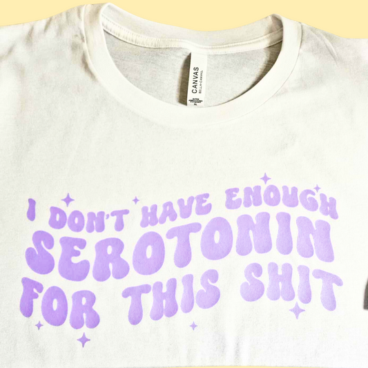 Not Enough Serotonin Graphic Tee