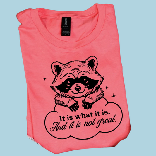 It Is Not Great Graphic Tee