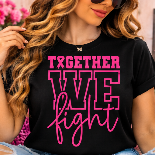 Together We Fight DTF Transfer Shirt