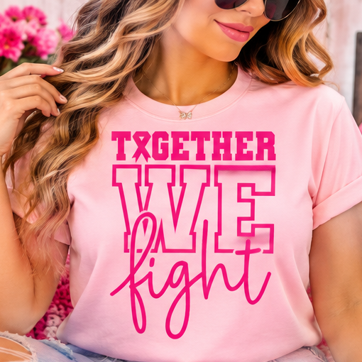 Together We Fight DTF Transfer Shirt